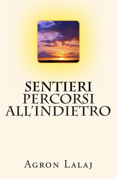 Cover for Agron Lalaj · Sentieri Percorsi All'indietro (Paperback Book) (2011)