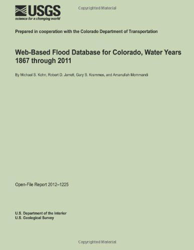 Cover for U.s. Department of the Interior · Web-based Flood Database for Colorado, Water Years 1867 Through 2011 (Taschenbuch) (2014)