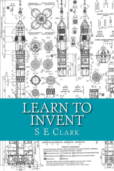 Cover for S E Clark · Learn to Invent (Paperback Book) (2014)