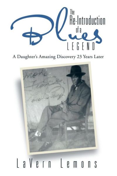 Cover for Lavern Lemons · The Re-introduction of a Blues Legend: a Daughter's Amazing Discovery 23 Years Later (Paperback Book) (2015)