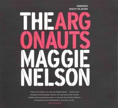 Cover for Maggie Nelson · The Argonauts Lib/E (CD) (2015)