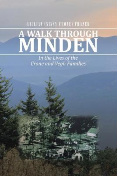 Cover for Lillian (Sissy Crone) Frazer · A Walk Through Minden (Paperback Book) (2016)