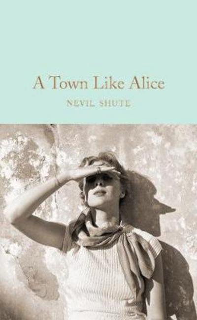 Cover for Nevil Shute · A Town Like Alice - Macmillan Collector's Library (Innbunden bok) (2018)