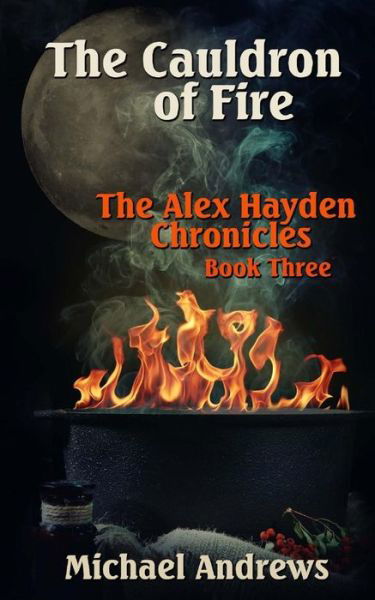 Cover for Michael Andrews · The Cauldron of Fire (Paperback Bog) (2015)