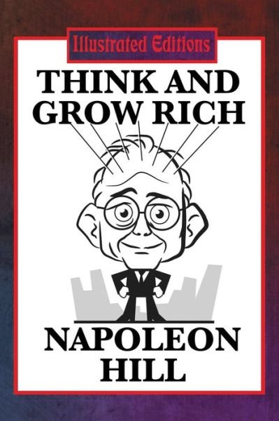 Cover for Napoleon Hill · Think and Grow Rich (Hardcover Book) [Illustrated edition] (2018)