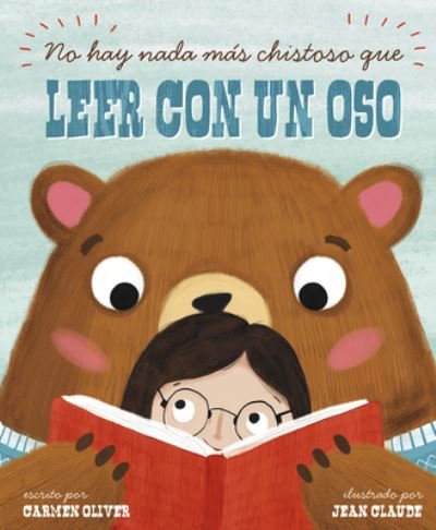 Cover for Carmen Oliver · No hay nada más chistoso que leer con un oso (Paperback Book) (2020)