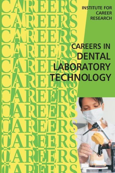 Cover for Institute for Career Research · Careers in Dental Laboratory Technology (Paperback Bog) (2015)