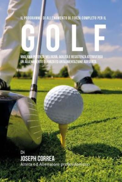 Cover for Correa (Atleta Professionista Ed Allenat · Il programma di allenamento di forza completo per il Golf (Paperback Book) (2015)