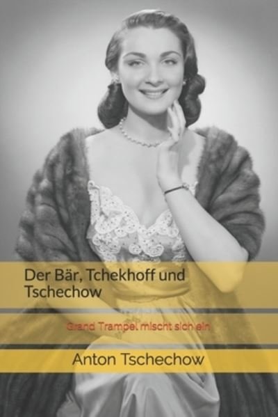 Cover for Anton Tschechow · Der Bar, Tchekhoff und Tschechow (Taschenbuch) (2017)