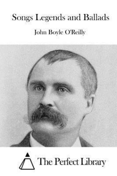 Cover for John Boyle O'Reilly · Songs Legends and Ballads (Paperback Book) (2015)