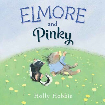 Cover for Holly Hobbie · Elmore and Pinky (Hardcover bog) (2020)