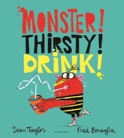 Cover for Sean Taylor · Monster! Thirsty! Drink! (Hardcover bog) (2023)