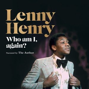 Cover for Lenny Henry · Who Am I, Again? (Lydbok (CD)) [Unabridged edition] (2019)