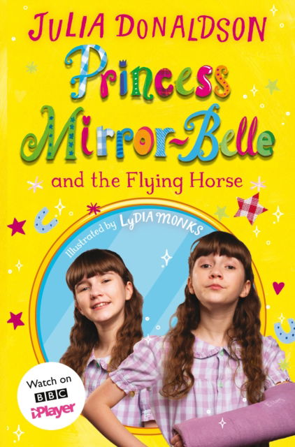 Princess Mirror-Belle and the Flying Horse: TV tie-in - Princess Mirror-Belle - Julia Donaldson - Bücher - Pan Macmillan - 9781529072815 - 27. Oktober 2022