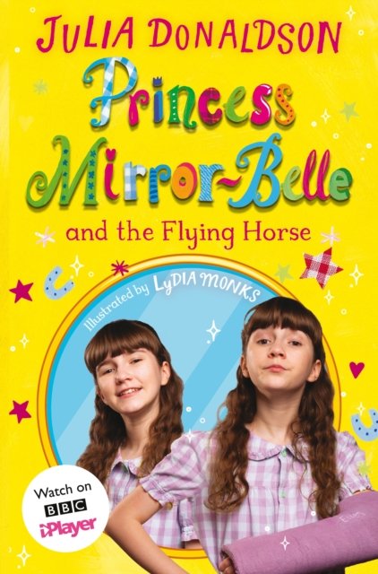 Cover for Julia Donaldson · Princess Mirror-Belle and the Flying Horse: TV tie-in - Princess Mirror-Belle (Paperback Bog) (2022)