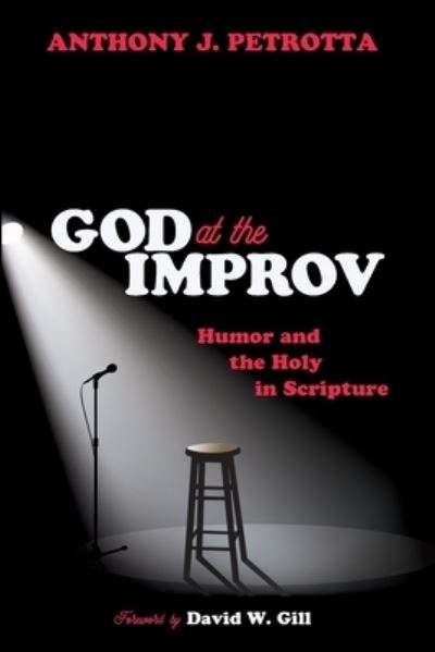 Cover for Anthony J. Petrotta · God at the Improv : Humor and the Holy in Scripture (Paperback Book) (2020)