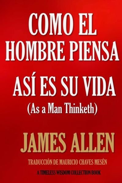 Cover for James Allen · Como un hombre piensa, asi es su vida. (Pocketbok) (2016)