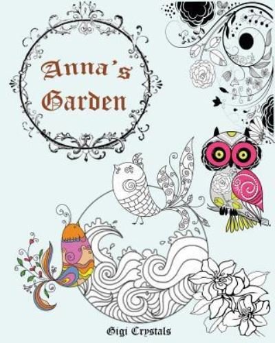 Cover for Gigi Crystals · Anna's Garden (Pocketbok) (2016)