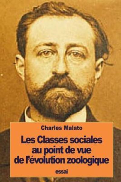 Cover for Charles Malato · Les Classes sociales au point de vue de l'evolution zoologique (Paperback Book) (2016)