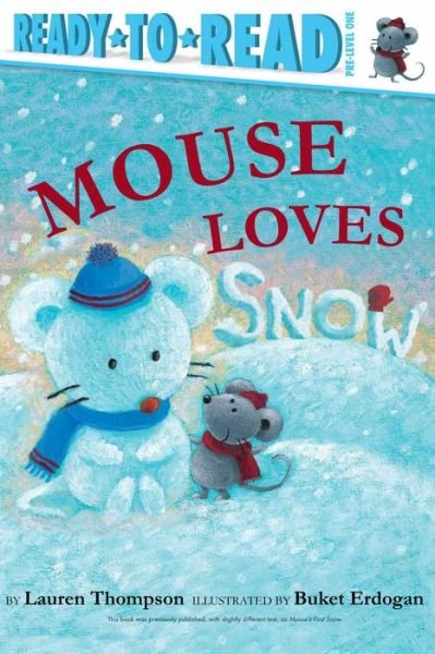 Mouse Loves Snow - Lauren Thompson - Libros - Simon & Schuster - 9781534401815 - 14 de noviembre de 2017