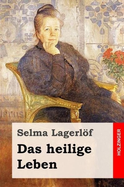 Cover for Selma Lagerlof · Das heilige Leben (Paperback Book) (2016)