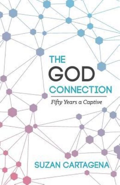 Cover for Suzan Cartagena · The God Connection (Paperback Book) (2016)
