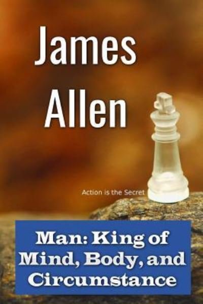 Cover for James Allen · Man King of Mind, Body, and Circumstance (Paperback Bog) (2016)