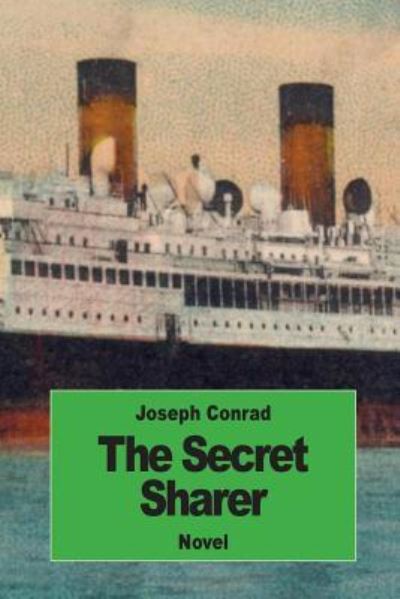 The Secret Sharer - Joseph Conrad - Boeken - Createspace Independent Publishing Platf - 9781539691815 - 23 oktober 2016