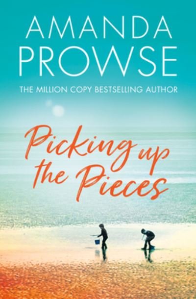 Cover for Amanda Prowse · Picking up the Pieces (Taschenbuch) (2023)