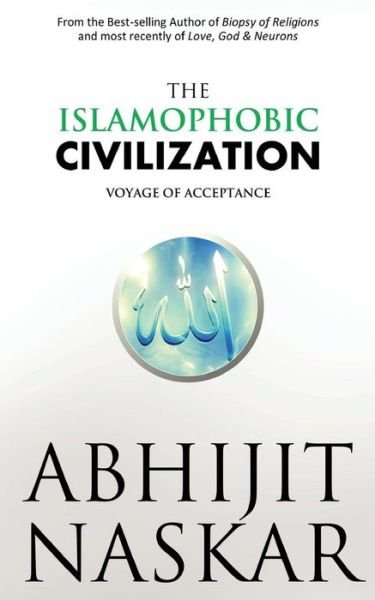 Cover for Abhijit Naskar · The Islamophobic Civilization (Pocketbok) (2017)