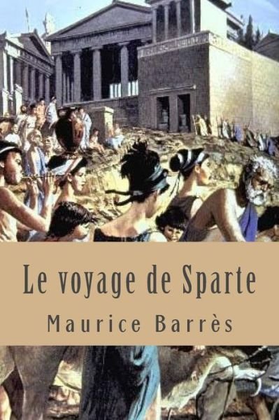 Cover for Maurice Barres · Le Voyage de Sparte (Paperback Book) (2017)