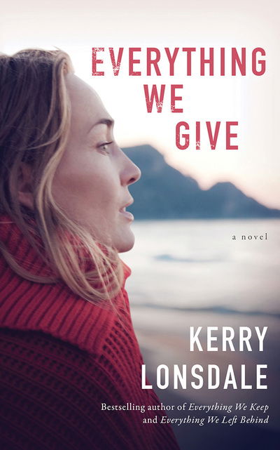 Cover for Kerry Lonsdale · Everything We Give A Novel (CD) (2018)