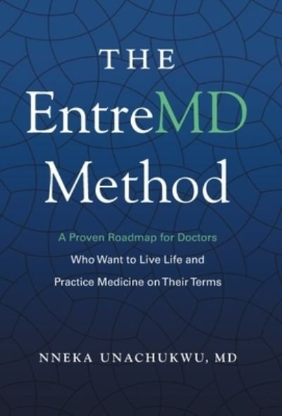 Cover for Nneka Unachukwu · The EntreMD Method (Hardcover Book) (2022)