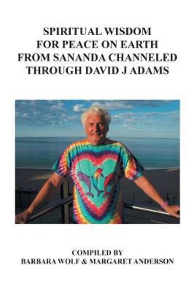 Cover for David Adams · Spiritual Wisdom for Peace on Earth from Sananda Channeled Through David J Adams (Pocketbok) (2018)