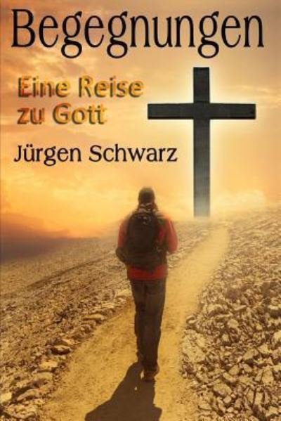 Cover for Jürgen Schwarz · Begegnungen (Paperback Book) (2017)