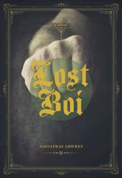 Cover for Sassafras Lowrey · Lost Boi (Paperback Book) (2015)