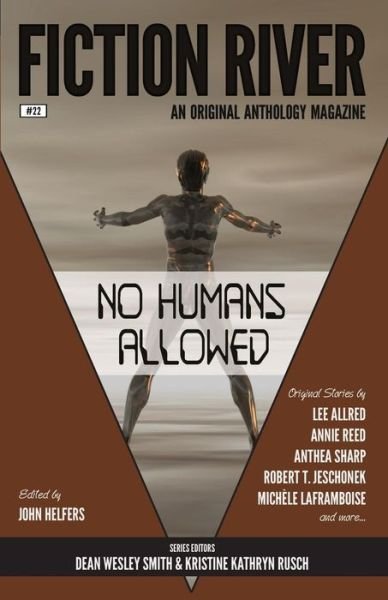 Cover for Fiction River · Fiction River: No Humans Allowed (Fiction River: An Original Anthology Magazine) (Volume 22) (Pocketbok) (2017)