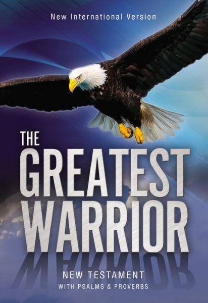 Cover for Zondervan Publishing · NIV, The Greatest Warrior New Testament with Psalms and Proverbs, Paperback (Paperback Book) (2015)