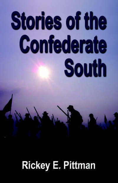 Cover for Rickey E. Pittman · Stories of the Confederate South (Pocketbok) (2006)
