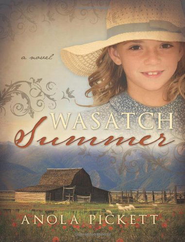 Cover for Anola Pickett · Wasatch Summer (Paperback Book) (2011)