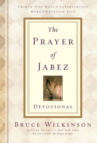 Cover for Dr Bruce Wilkinson · The Prayer of Jabez Devotional: Thirty-One Days to Experiencing More of the Blessed Life (Taschenbuch) (2006)