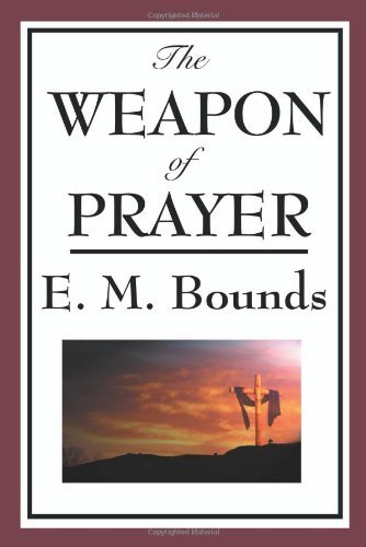 Cover for E. M. Bounds · The Weapon of Prayer (Paperback Book) (2008)