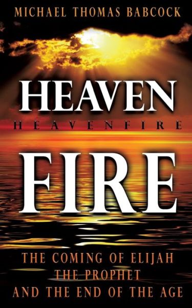Cover for Michael Thomas Babcock · Heavenfire (Paperback Book) (2014)