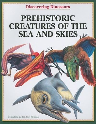 Cover for Carl Mehling · Prehistoric Creatures of the Sea and Skies (Paperback Book) (2010)