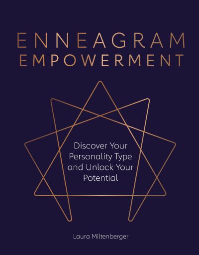 Cover for Laura Miltenberger · Enneagram Empowerment: Discover Your Personality Type and Unlock Your Potential (Hardcover Book) (2021)