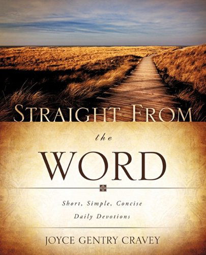 Joyce Gentry Cravey · Straight from the Word (Pocketbok) (2009)