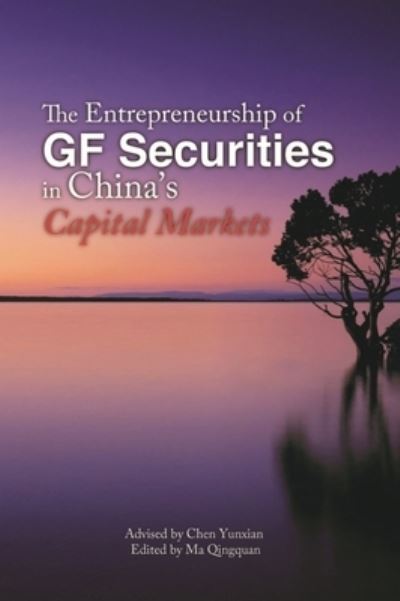 Cover for Yunxian CHEN · The Entrepreneurship of GF Securities in China's Capital Markets (Pocketbok) (2022)