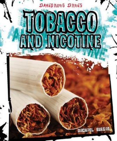 Cover for Michael Burgan · Tobacco and Nicotine (Hardcover Book) (2014)