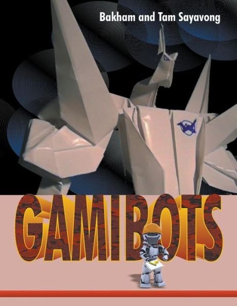 Cover for Tam Sayavong · Gamibots (Taschenbuch) (2014)
