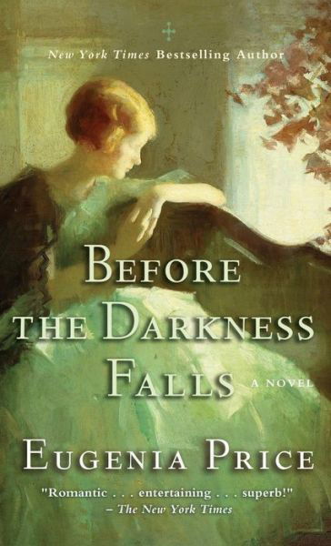 Cover for Eugenia Price · Before the Darkness Falls (Hardcover bog) (2013)